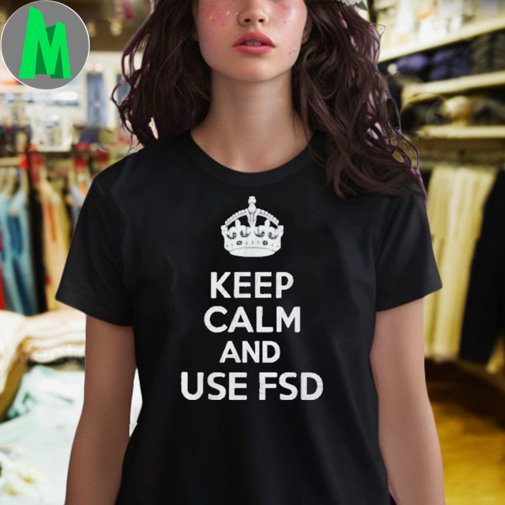 Keep Calm and Use FSD Tesla Full Self-Driving Slogan T-Shirt