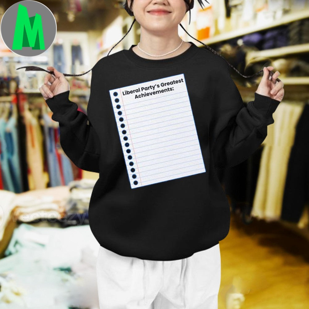 Liberal Party’s Greatest Achievements Blank List Satirical T-Shirt