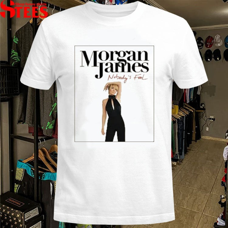 Morgan James Nobody’s Fool T-shirt