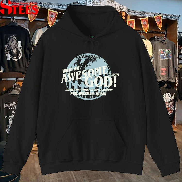 Phil Wickham What An Awesome God He Reigns From Heaven Above 3.16FM T-shirts