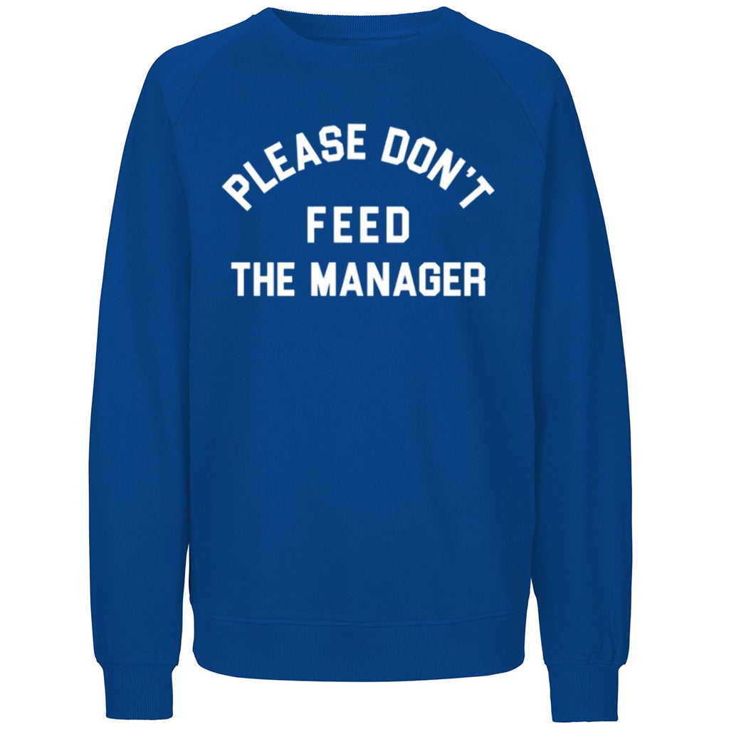 Please Don’t Feed The Manager Shirt