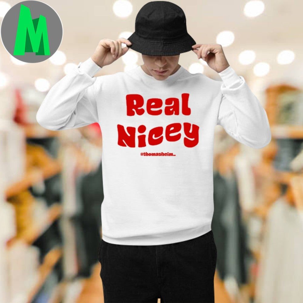 Real Nicey Shirt