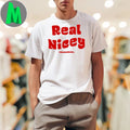 Real Nicey Shirt