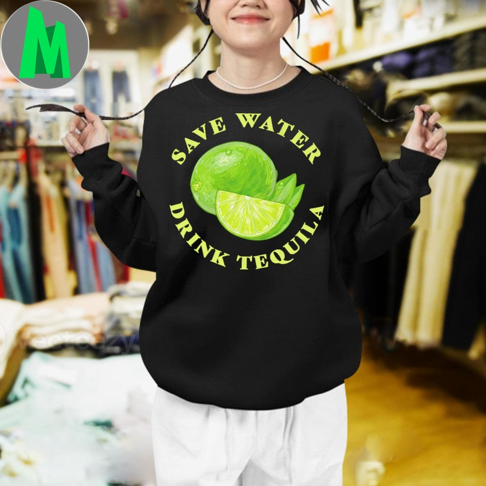 Save Water Drink Tequila Shirt