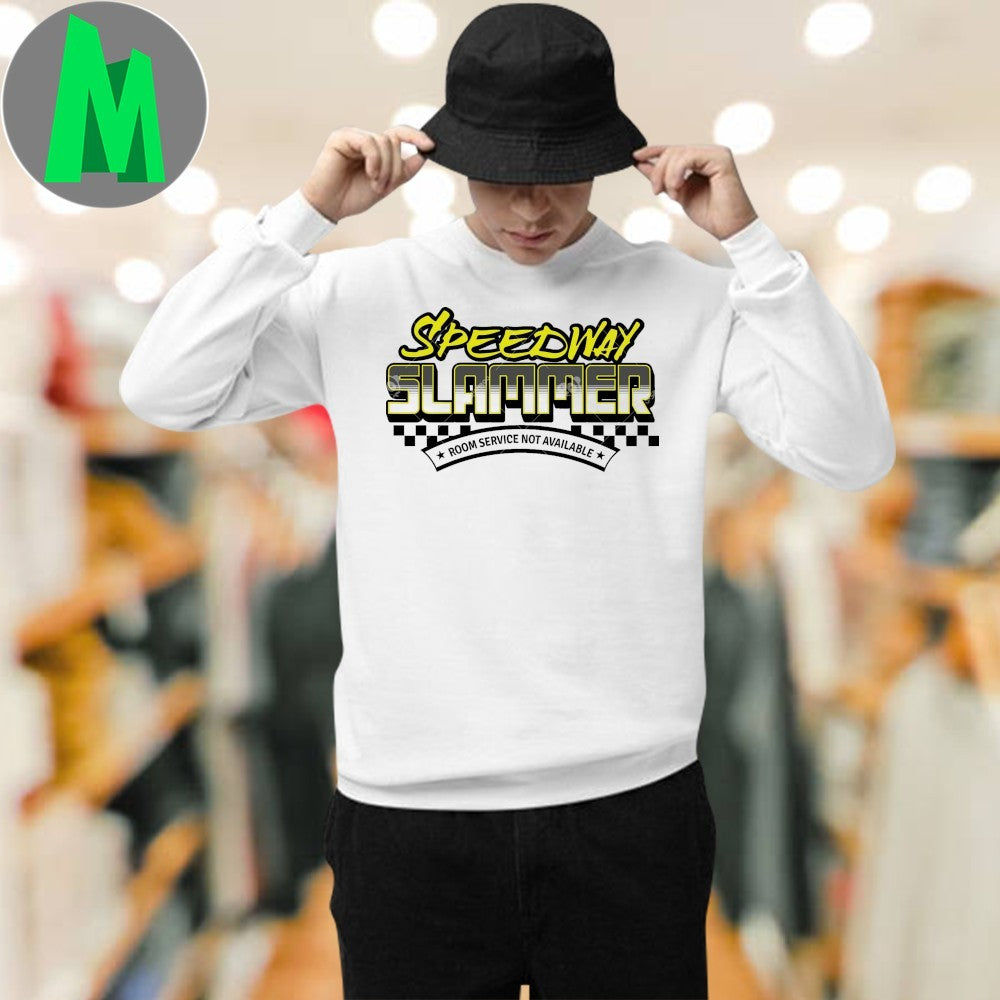 Speedway Slammer Room Service Not Available Shirt