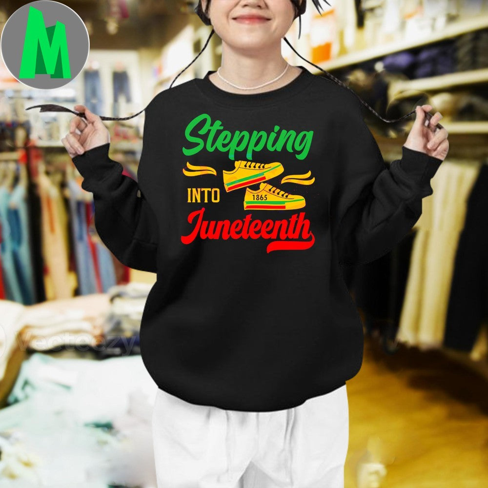 Stepping Into Juneteenth Best Shirt