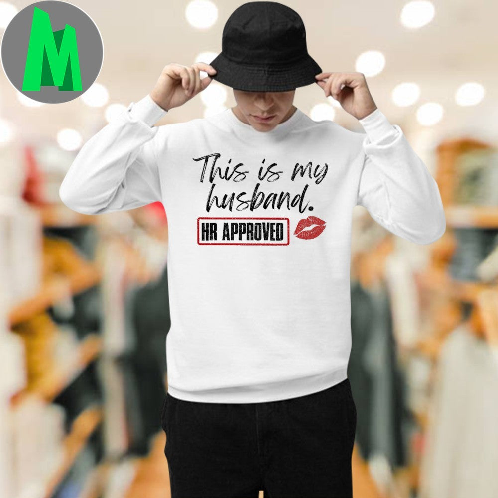 This Is My Husband, HR Approved Shirt