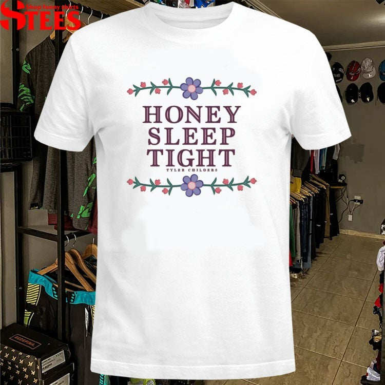 Tyler Childers Honey Sleep Tight T-shirts