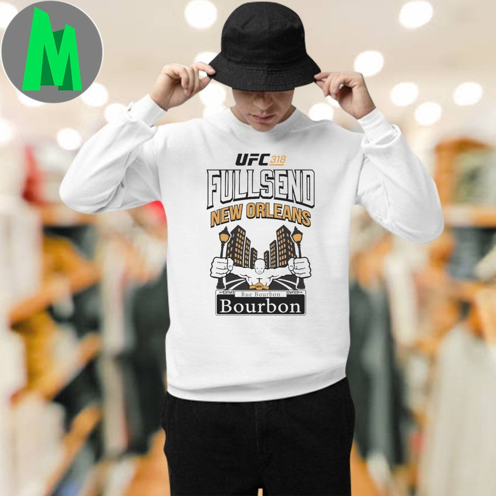 UFC 318 Full Send New Orleans Rue Bourbon Event T-Shirt