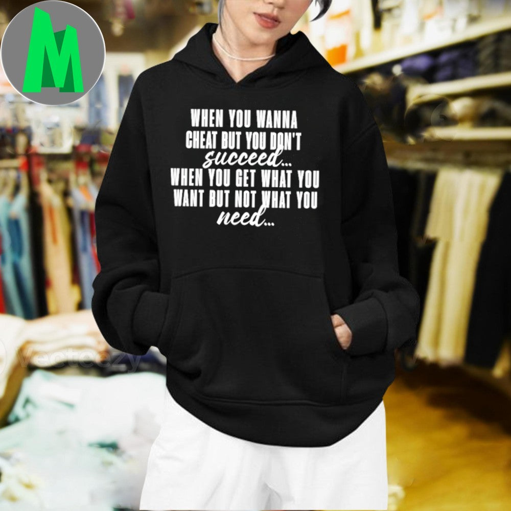When You Wanna Cheat Shirt
