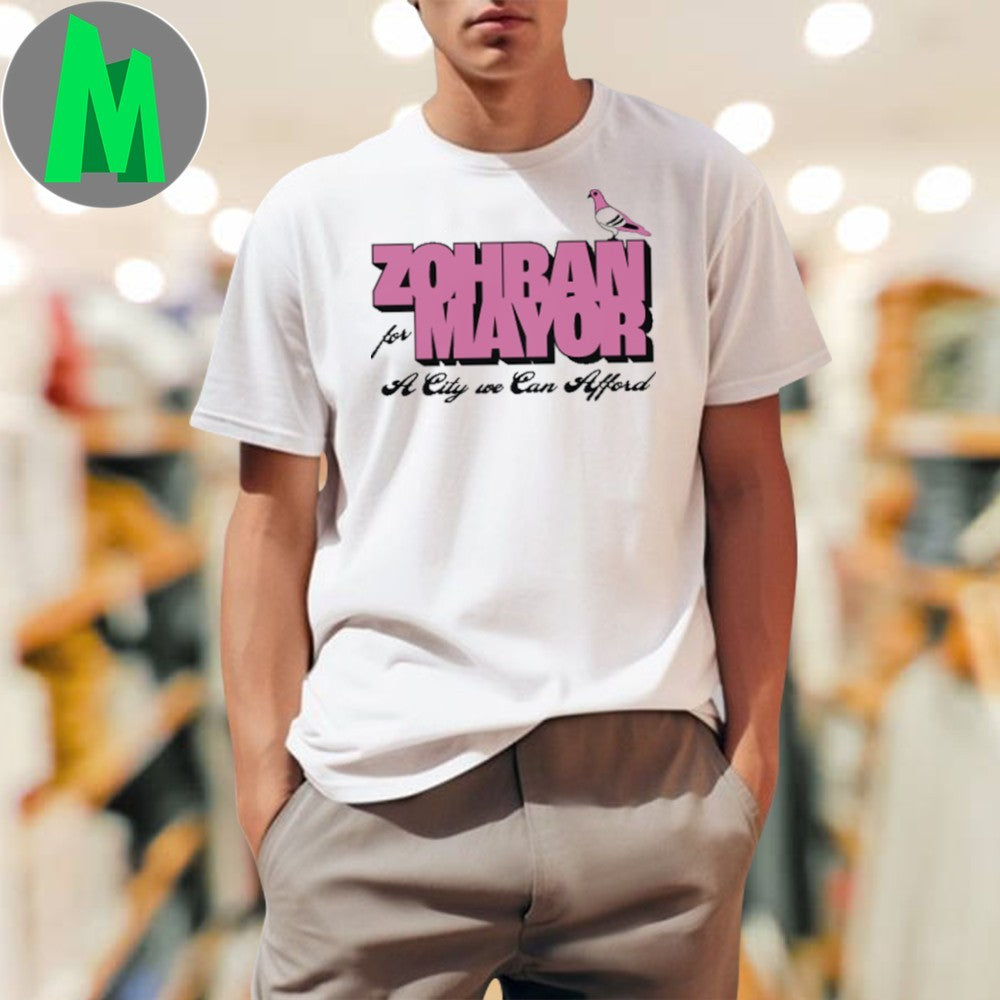 Zohran For Mayor Pink Pigeon A City We Can Afford Shirt