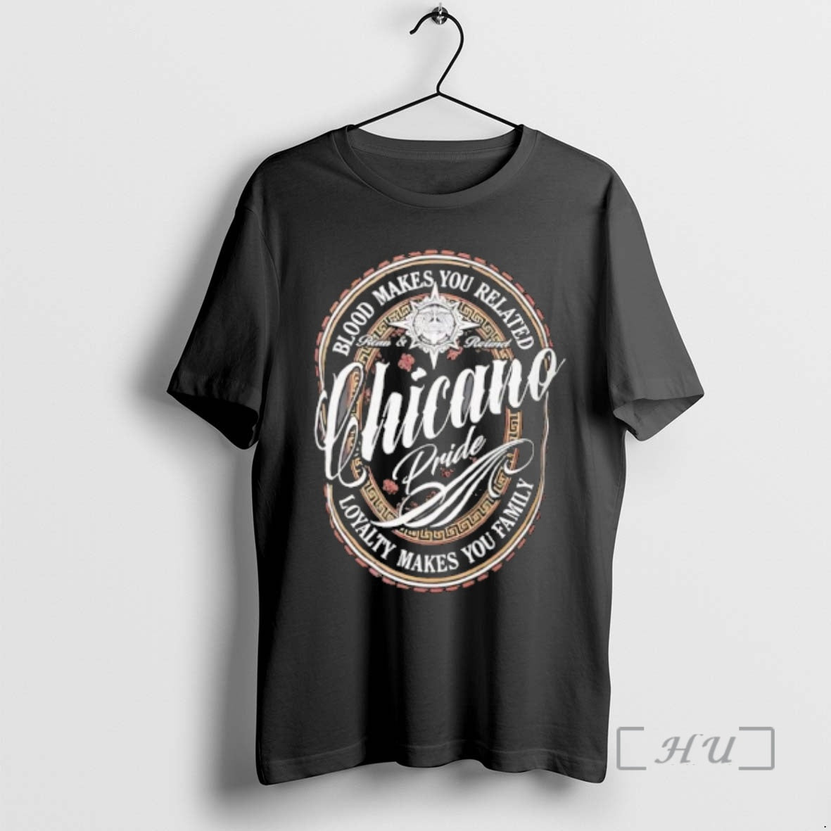 Officials Blood Makes You Related Chicano Pride Loyalty Makes You Family Premium T Shirts Sweater