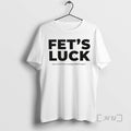 Officials Fets Luck Funny Misread Typography You Read That Wrong Didnt You Premium T Shirts