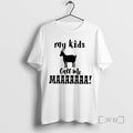 Officials Goat My Kids Call Me Maaaaaaa
