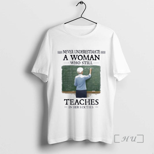 Officials Grandma Never Underestimate A Woman Who Still Teaches In Her Sixties Premium T Shirts