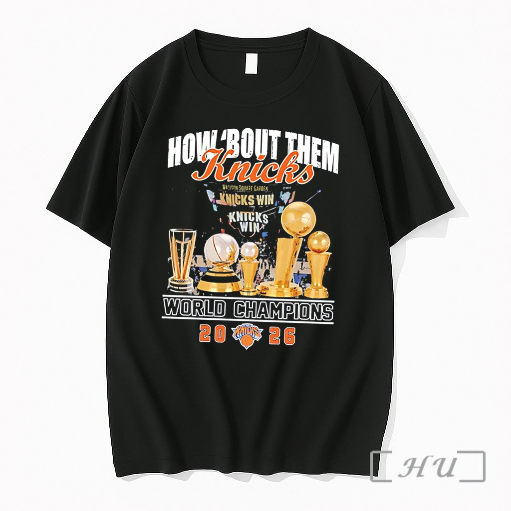 Officials How Bout Them New York Knicks World Champions 2026 Trophies Tee Premium T Shirts