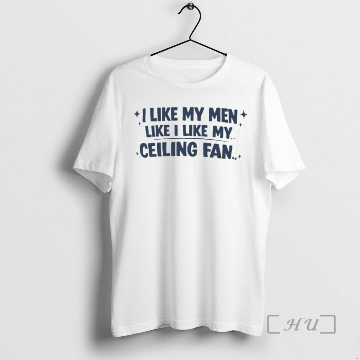 Officials I Like My Men Like I Like My Ceiling Fan Premium T Shirts Sweater