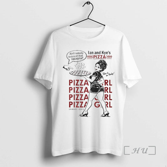 Officials Ian And Kyes Pizza Girl Aint Nobody Lockin At That Lasagna Premium T Shirts