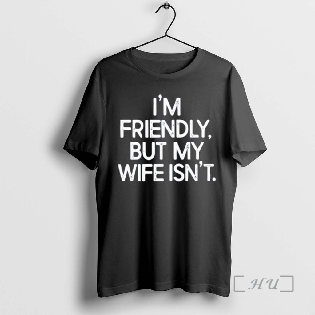 Officials Im Friendly But My Wife Isnt Text