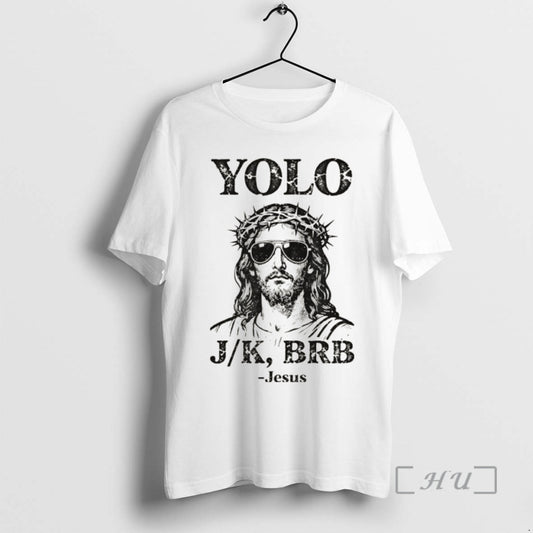 Officials Jesus Yolo Jk Brb Jesus Meme Tee Religious Humor