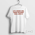 Officials Let A Weird Girl Show You What Real Love Is Premium T Shirts Sweater