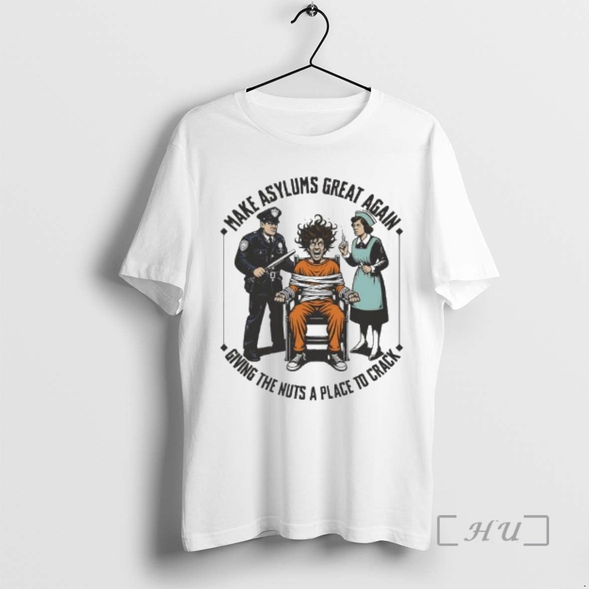 Officials Make Asylums Great Again Give The Nuts A Place To Crack Premium T Shirts