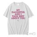 Officials My Daughter And I Talk About You Premium T Shirts Sweater Hoodie Jpg