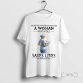 Officials Never Underestimate A Woman Who Still Saves Lives In Her Sixties Premium T Shirts