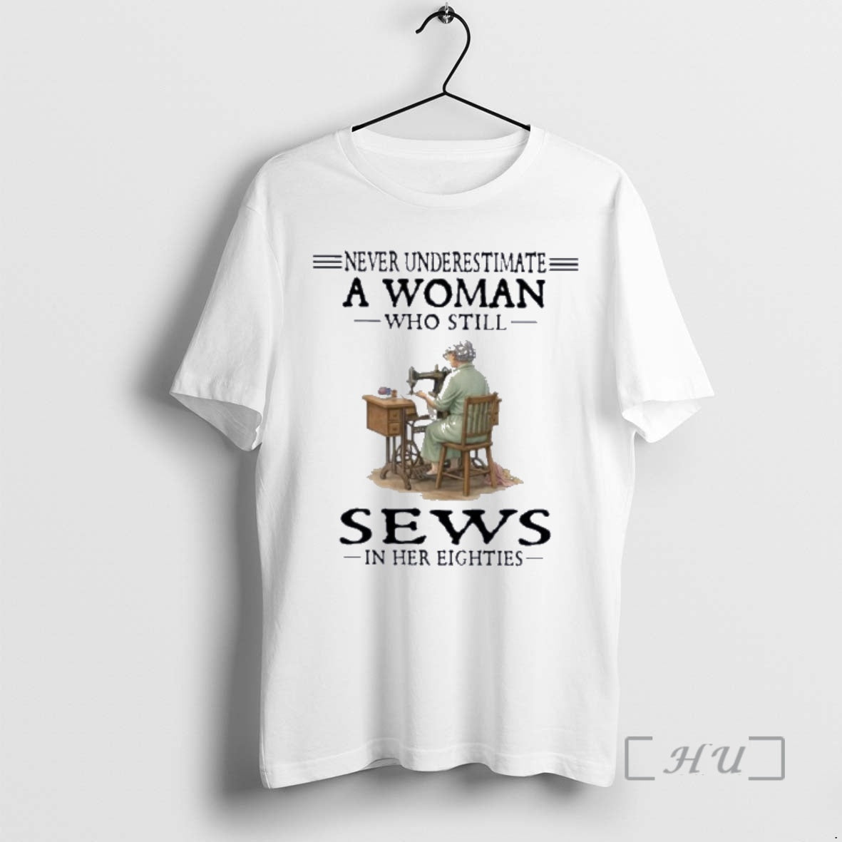Officials Never Underestimate A Woman Who Still Sews In Her Eighties Premium T Shirts Sweater