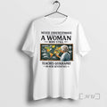 Officials Never Underestimate A Woman Who Still Teaches Geography In Her Seventies Premium T Shirts
