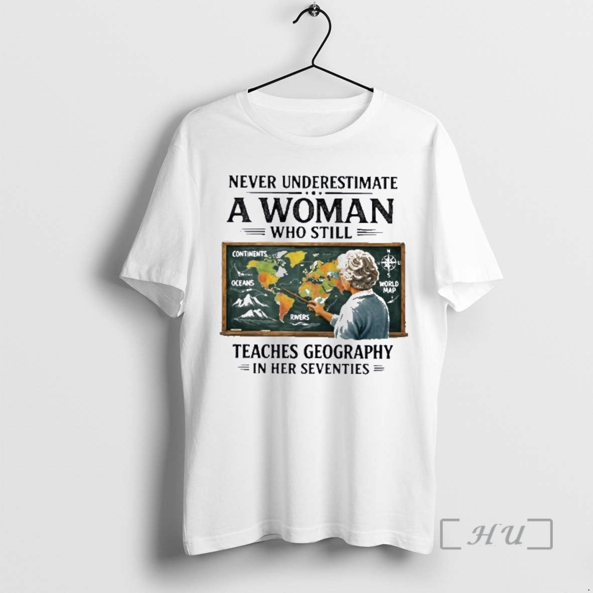 Officials Never Underestimate A Woman Who Still Teaches Geography In Her Seventies Premium T Shirts