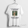 Officials Never Underestimate A Woman Who Still Teaches In Her Seventies Premium T Shirts Sweater