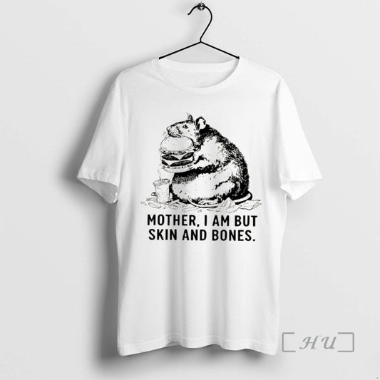 Officials Obese Rat Funny Mother I Am But Skin And Bones Premium T Shirts Sweater