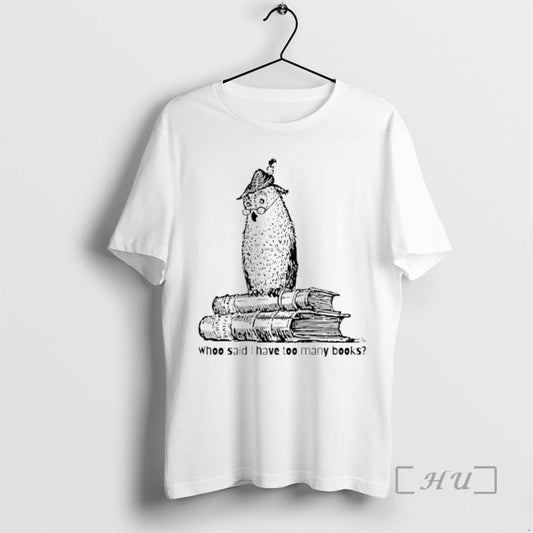 Officials Owl Whoo Said I Have Too Many Books