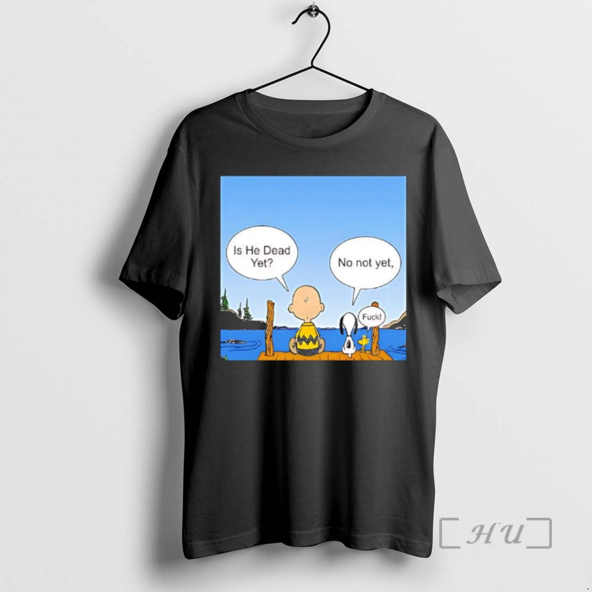 Officials Peanuts Characters Is He Dead Yet No Not Yet Fuck Premium T Shirts Sweater