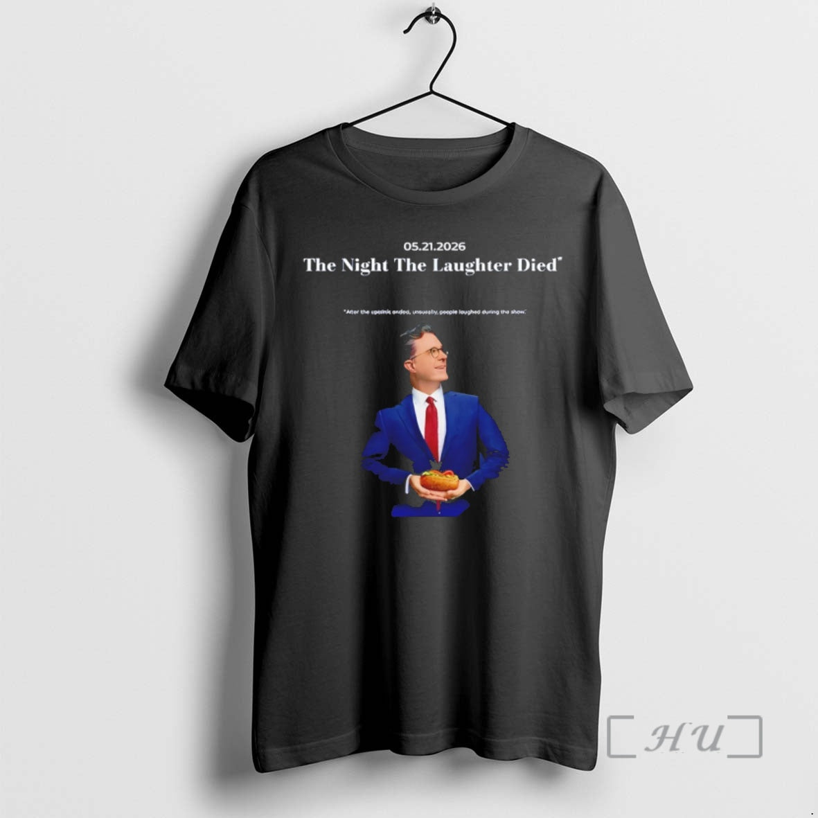 Officials Stephen Colbert The Night The Laughter Died 5 21 2026 Premium T Shirts Sweater