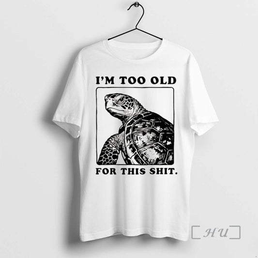 Officials Turtle I Quit Meme Energy Im Too Old For This Shit Premium T Shirts