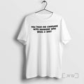 Officials You Have Me Confused With Someone Who Gives A Shit Premium T Shirts Sweater
