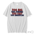 Officials Too Big Too Strong Too Fast Too American Shirts