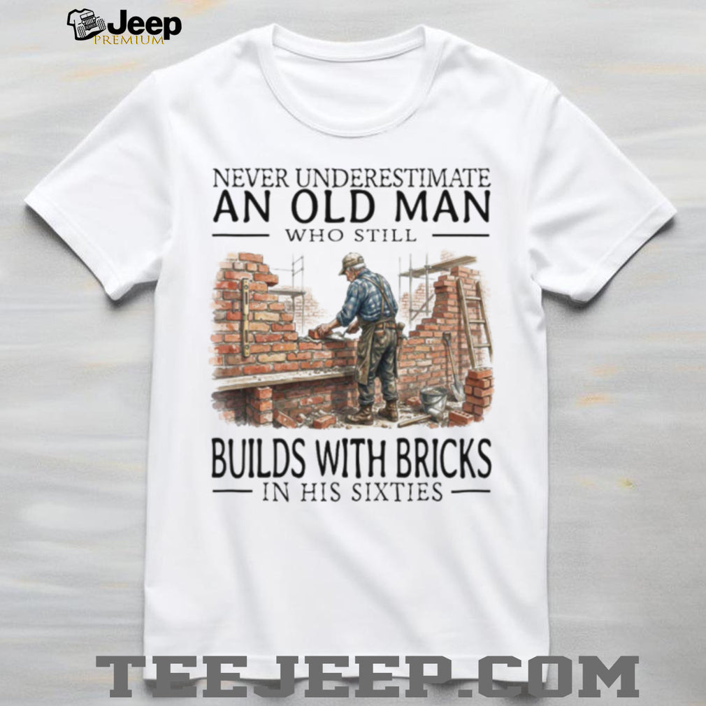 Old Man Bricklayer Mason In His Sixties Builder T Shirt