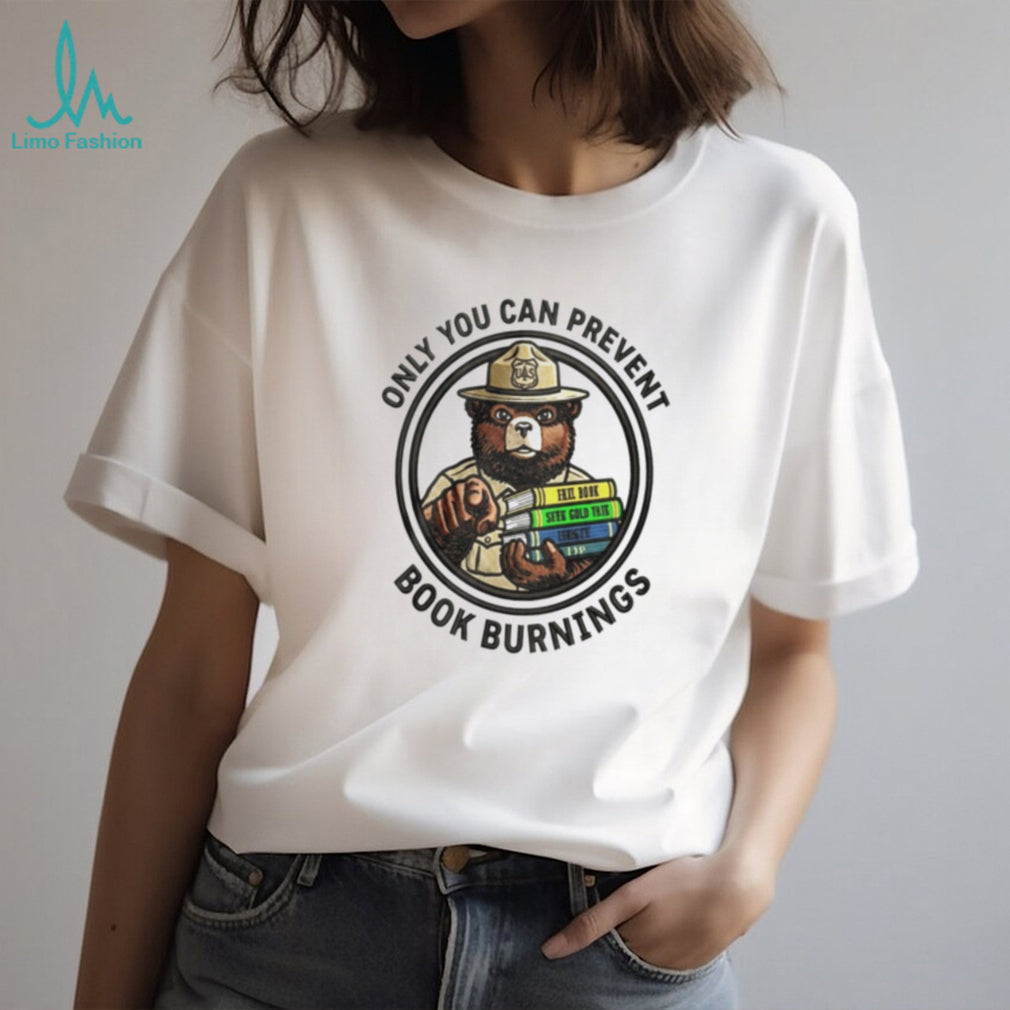 Only You Can Prevent Book Burnings Sparky Bear Shirt