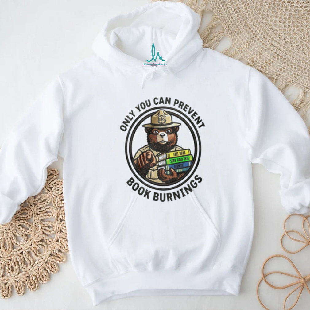 Only You Can Prevent Book Burnings Sparky Bear Shirt