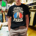Original Family vacation france paris eiffel tower Shirt