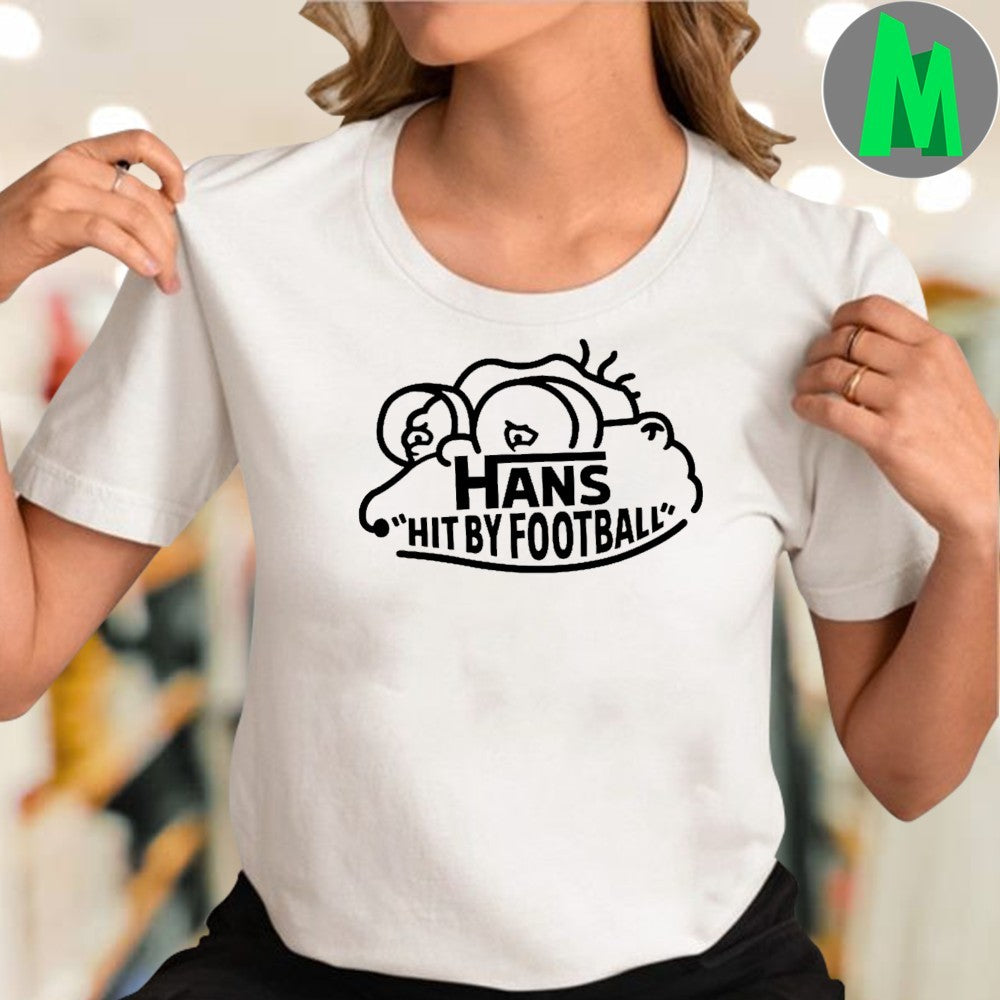 Original HANS Hit By Football Shirt