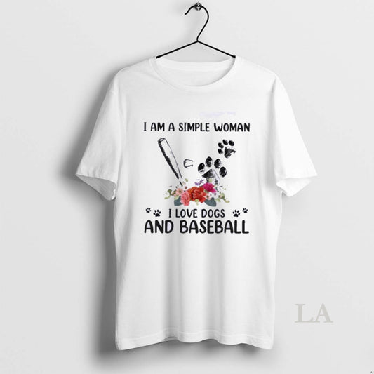 Original I Am A Simple Woman I Loves Dogs And Baseball