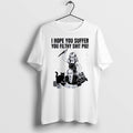 Original I Hope You Suffer You Filthy Shit Pig Girl Stabbing Benjamin Netanyahu White Tshirts