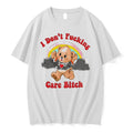 Original I Dont Fucking Care Bitch Cartoon Bear Tee Tshirts Jpg