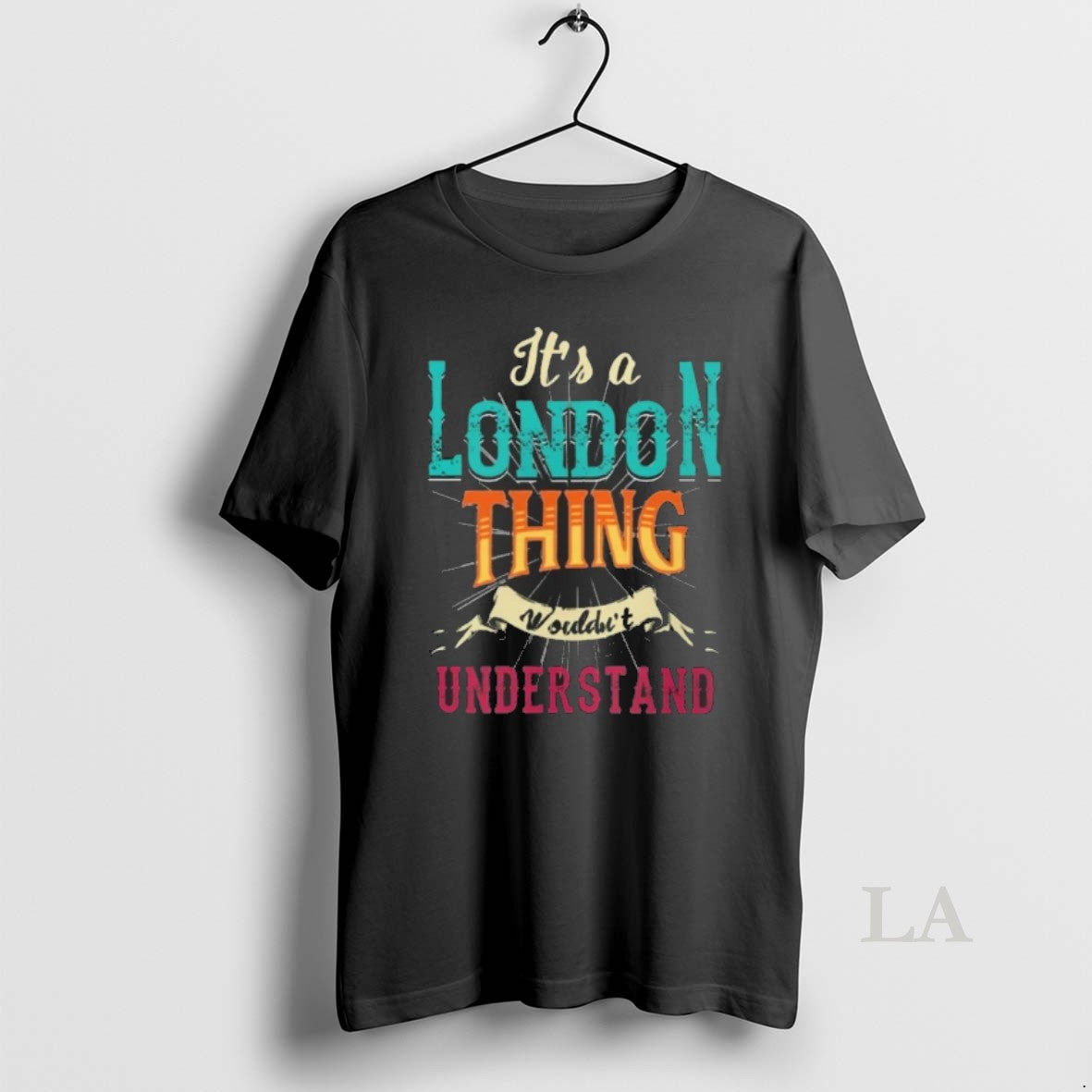 Original Its A London Thing Wouldnt Understand