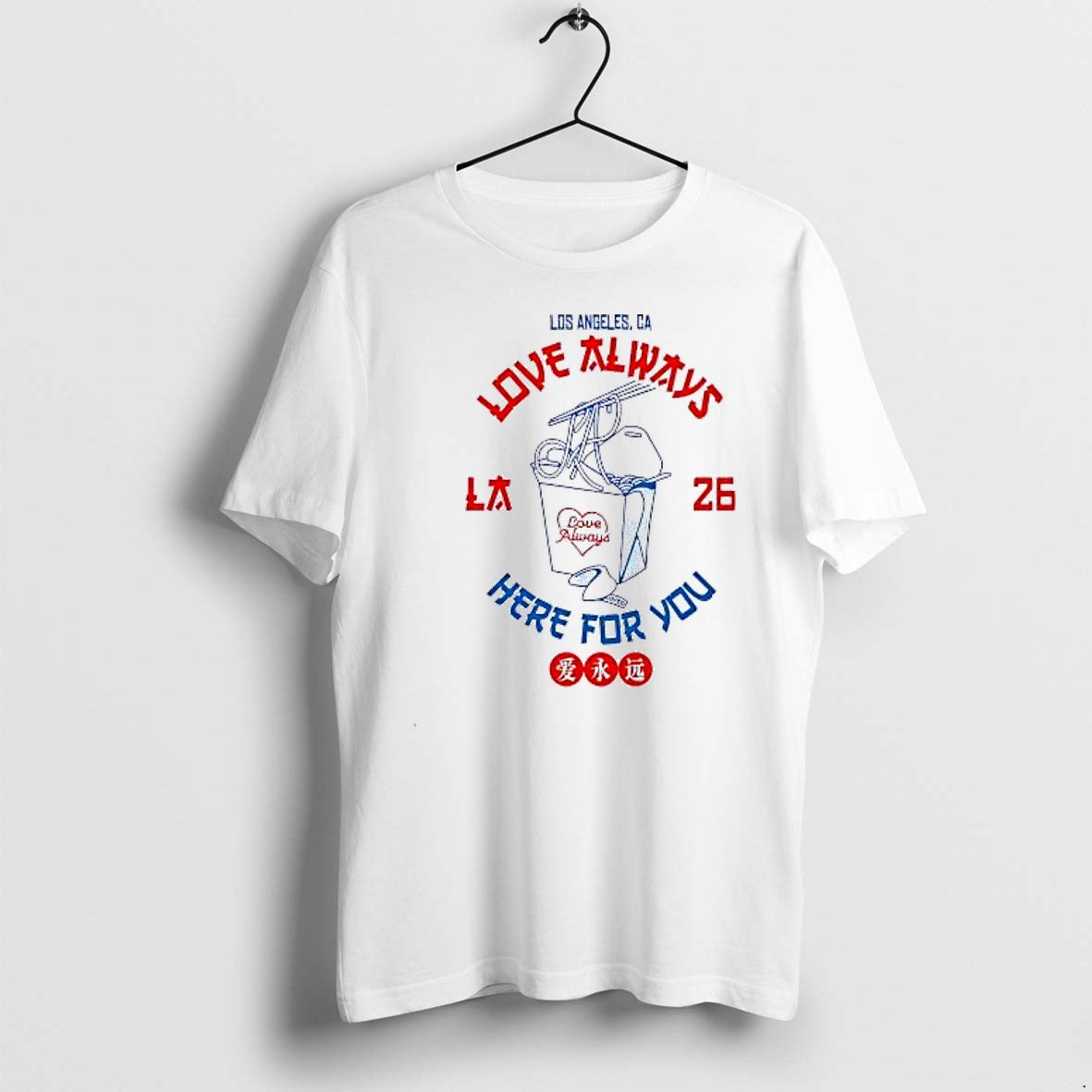Original Los Angeles Love Always Here For You Tshirts Jpg