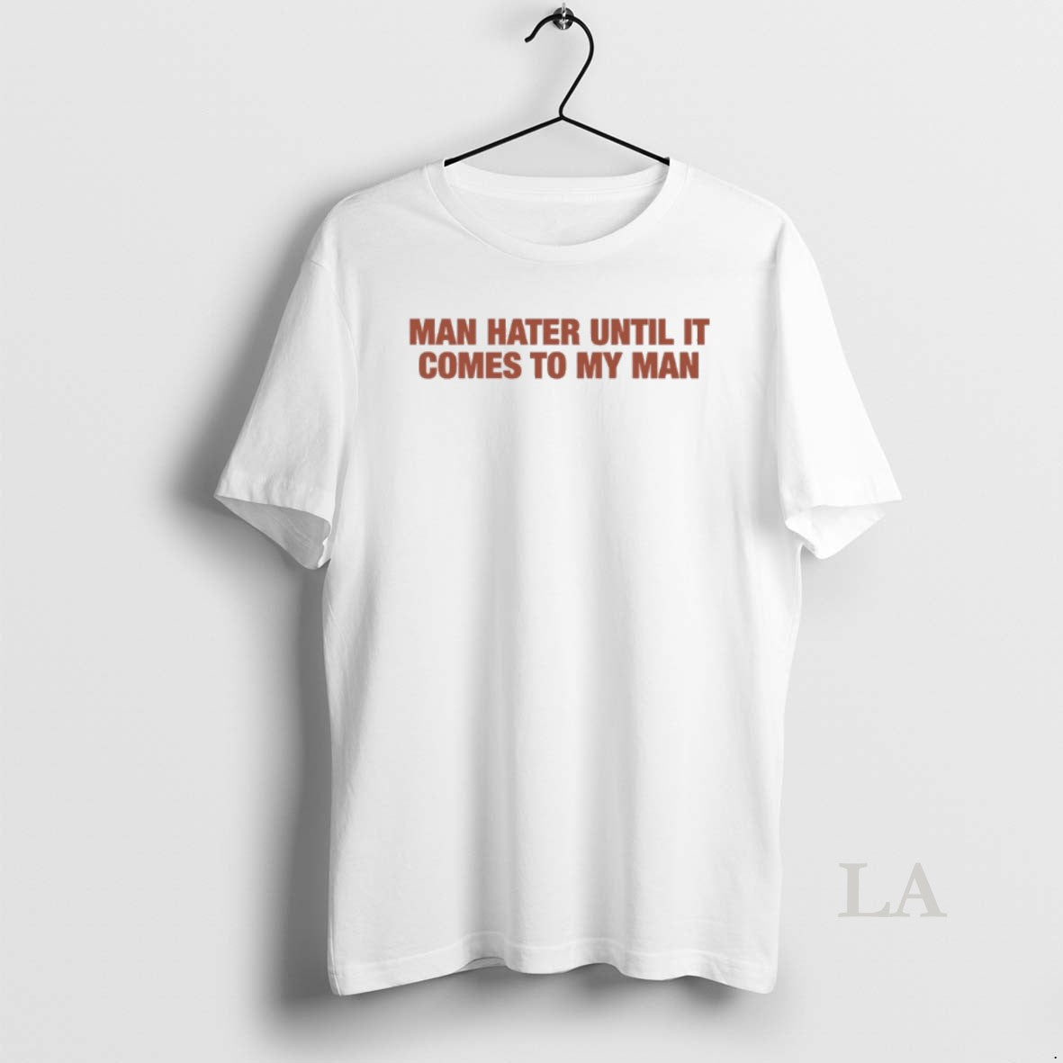 Original Man Hater Until It Comes To My Man Beat